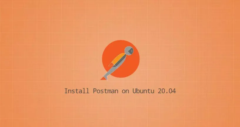 如何在Ubuntu 20.04上安装Postman