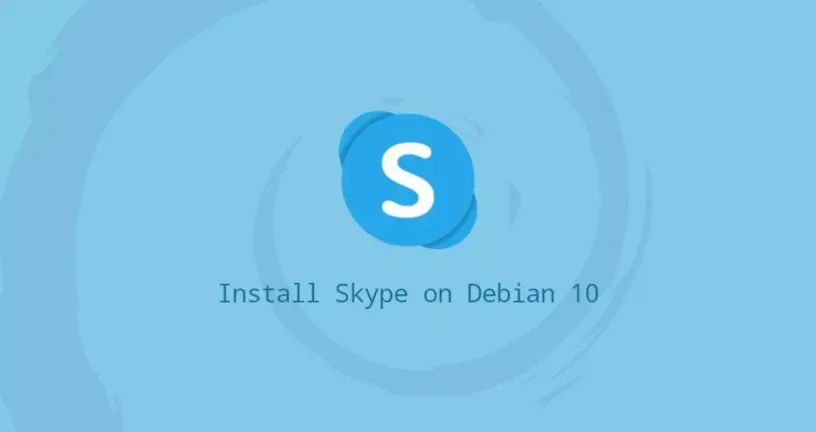 如何在Debian 10上安装Skype