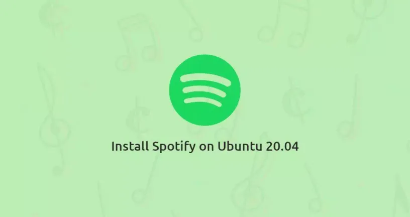 如何在Ubuntu 20.04上安装Spotify
