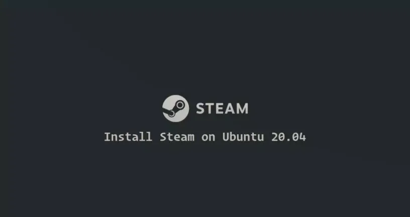 如何在Ubuntu 20.04安装Steam