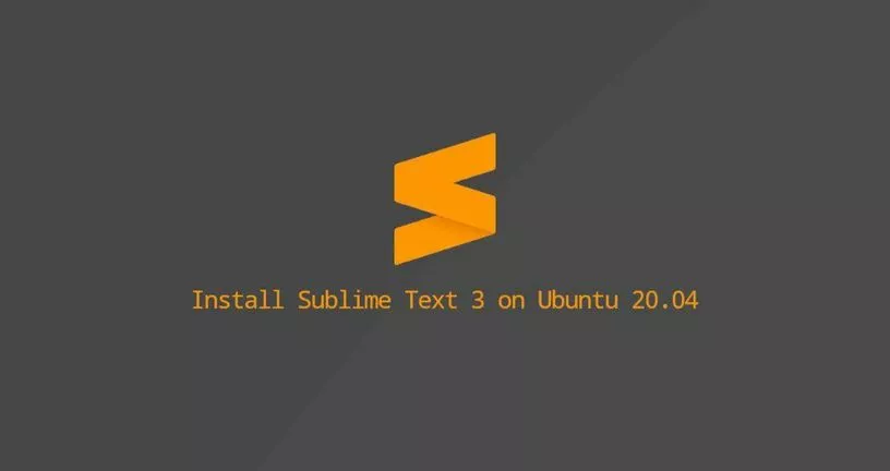 如何在Ubuntu 20.04上安装Sublime Text 3