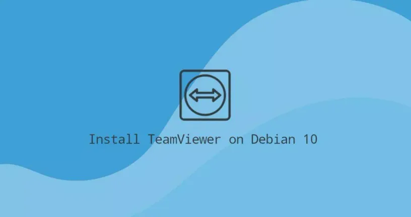 如何在Debian 10安装TeamViewer
