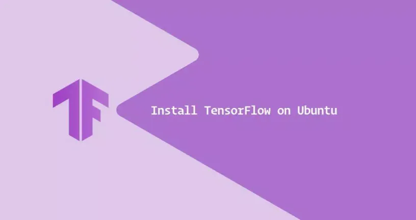 如何在Ubuntu 20.04安装TensorFlow
