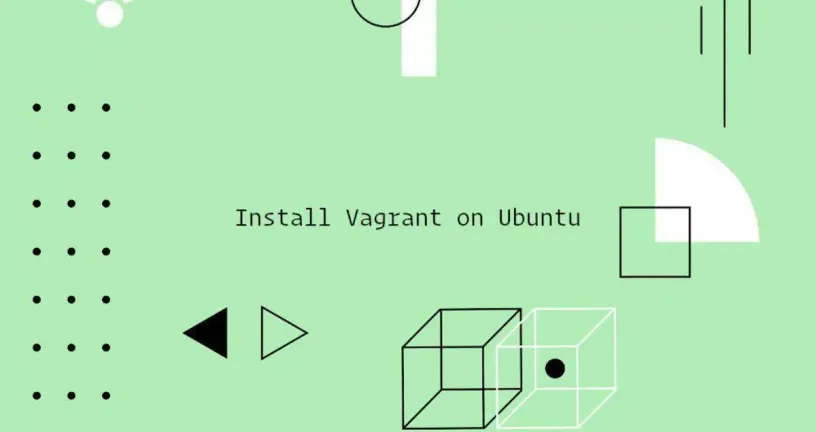 如何在Ubuntu 20.04上安装Vagrant