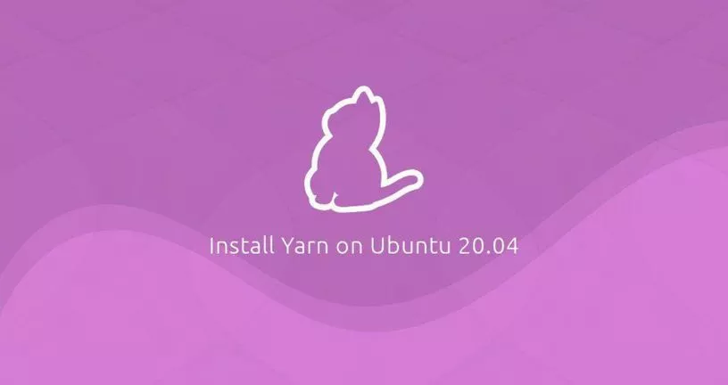 如何在Ubuntu 20.04安装Yarn