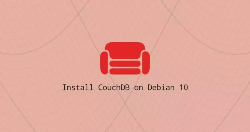 如何在Debian 10安装CouchDB