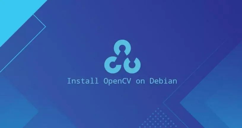 如何在Debian 10安装OpenCV