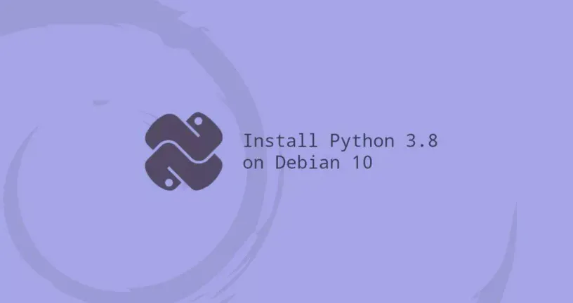 如何在Debian 10安装Python 3.8