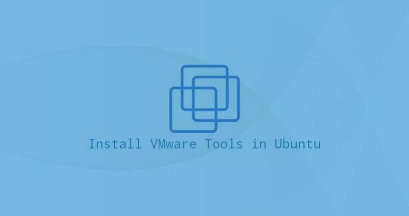 如何在Ubuntu 18.04中安装VMware Tools