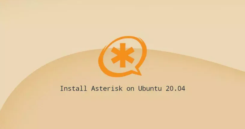 如何在Ubuntu 20.04安装Asterisk