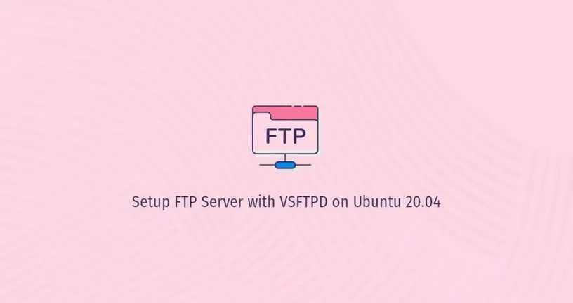 如何在ubuntu 20.04 vsftpd设置ftp服务器