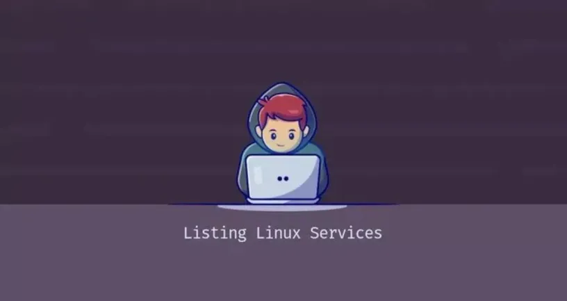 如何使用Systemctl列出Linux服务