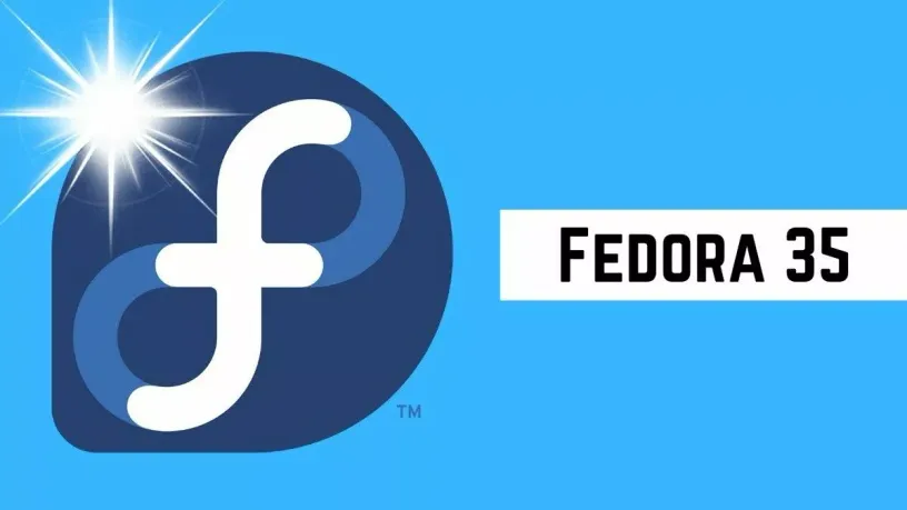 Fedora 35发布日期和预期的新功能