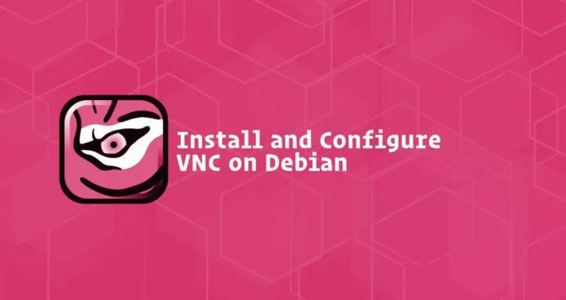 如何在Debian 11安装VNC