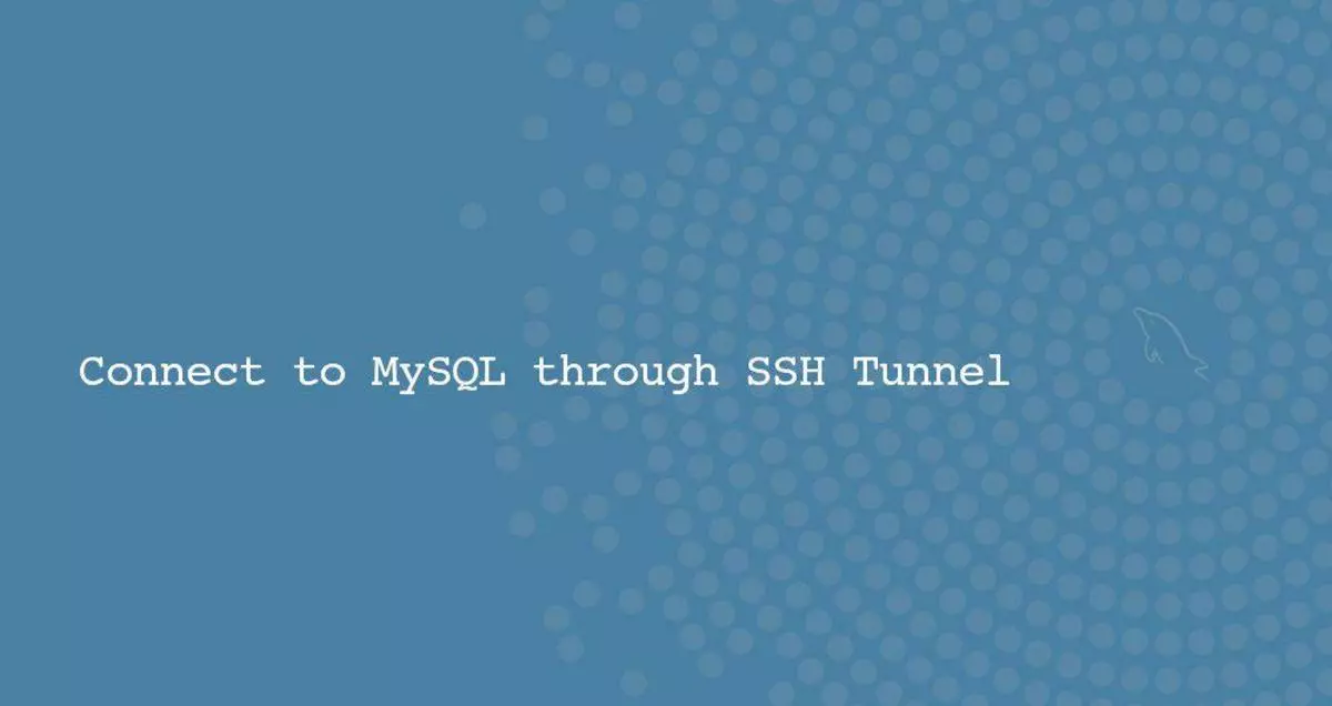 如何通过SSH tunnel隧道连接到MySQL
