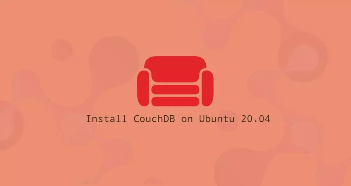 如何在Ubuntu 20.04安装CouchDB
