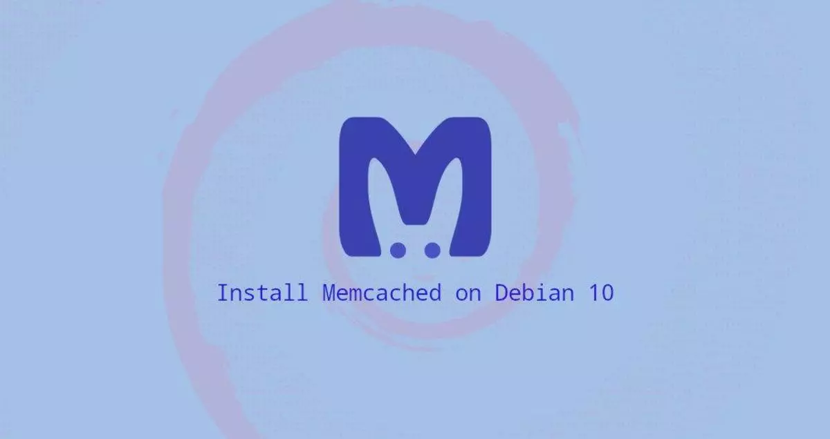 如何在Debian 10安装Memcached